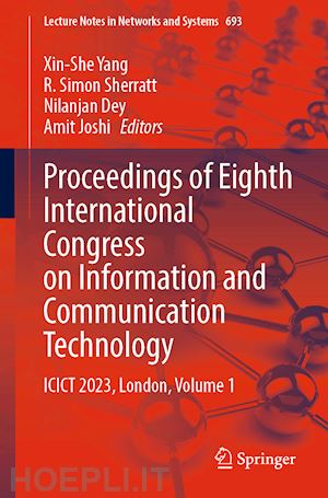 yang xin-she (curatore); sherratt r. simon (curatore); dey nilanjan (curatore); joshi amit (curatore) - proceedings of eighth international congress on information and communication technology