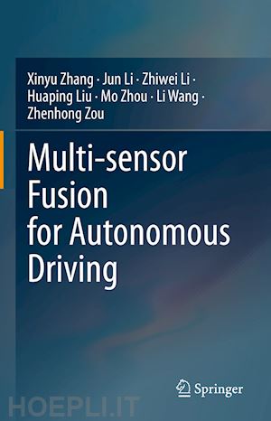 zhang xinyu; li jun; li zhiwei; liu huaping; zhou mo; wang li; zou zhenhong - multi-sensor fusion for autonomous driving