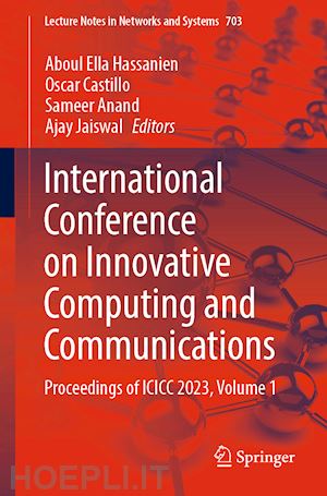 hassanien aboul ella (curatore); castillo oscar (curatore); anand sameer (curatore); jaiswal ajay (curatore) - international conference on innovative computing and communications