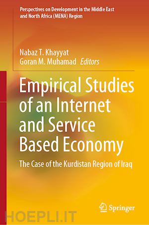 khayyat nabaz t. (curatore); muhamad goran m. (curatore) - empirical studies of an internet and service based economy