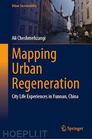 cheshmehzangi ali - mapping urban regeneration