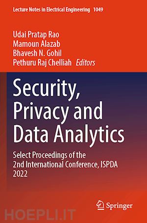 rao udai pratap (curatore); alazab mamoun (curatore); gohil bhavesh n. (curatore); chelliah pethuru raj (curatore) - security, privacy and data analytics