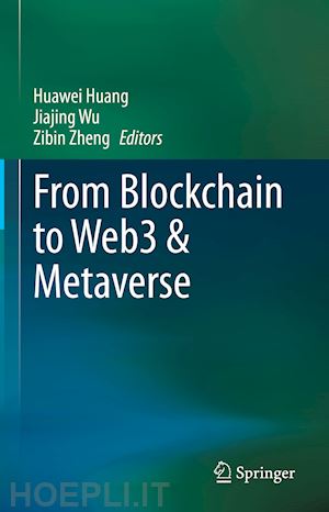 huang huawei (curatore); wu jiajing (curatore); zheng zibin (curatore) - from blockchain to web3 & metaverse