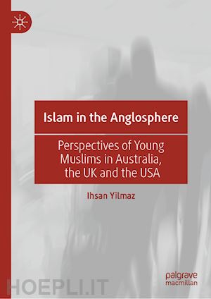 yilmaz ihsan - islam in the anglosphere