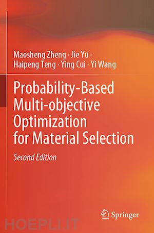 zheng maosheng; yu jie; teng haipeng; cui ying; wang yi - probability-based multi-objective optimization for material selection