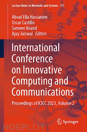 hassanien aboul ella (curatore); castillo oscar (curatore); anand sameer (curatore); jaiswal ajay (curatore) - international conference on innovative computing and communications