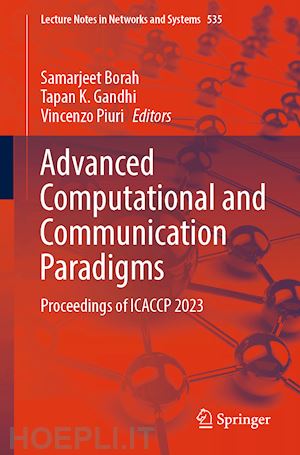 borah samarjeet (curatore); gandhi tapan k. (curatore); piuri vincenzo (curatore) - advanced computational and communication paradigms