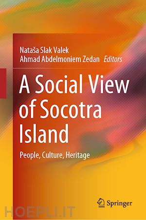 slak valek nataša (curatore); zedan ahmad abdelmoniem (curatore) - a social view of socotra island