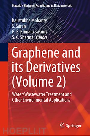 mohanty kaustubha (curatore); saran s. (curatore); kumara swamy b. e. (curatore); sharma s. c. (curatore) - graphene and its derivatives (volume 2)