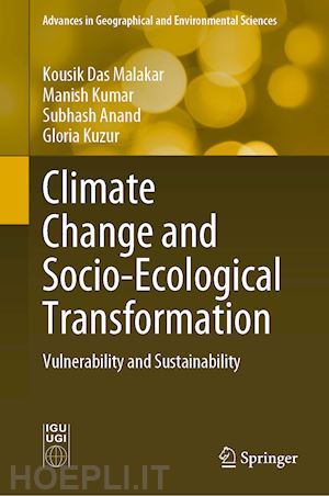 malakar kousik das; kumar manish; anand subhash; kuzur gloria - climate change and socio-ecological transformation