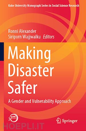 alexander ronni (curatore); wajjwalku siriporn (curatore) - making disaster safer