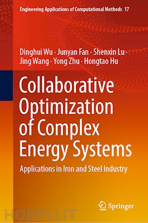 wu dinghui; fan junyan; lu shenxin; wang jing; zhu yong; hu hongtao - collaborative optimization of complex energy systems