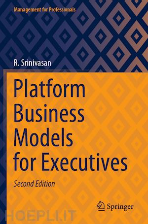 srinivasan r. - platform business models for executives