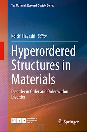 hayashi koichi (curatore) - hyperordered structures in materials