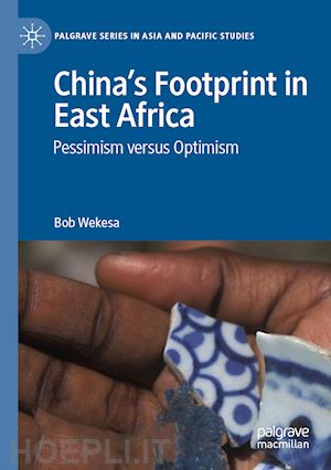 wekesa bob - china’s footprint in east africa