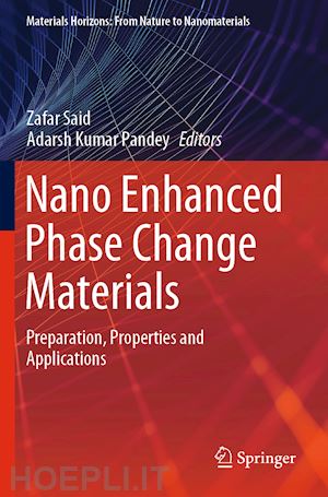 said zafar (curatore); pandey adarsh kumar (curatore) - nano enhanced phase change materials