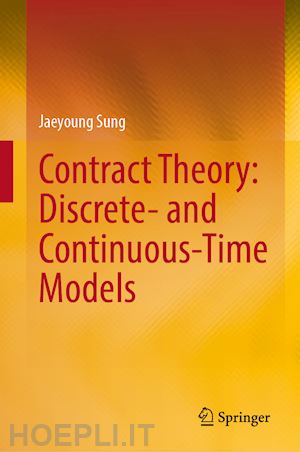 sung jaeyoung - contract theory: discrete- and continuous-time models