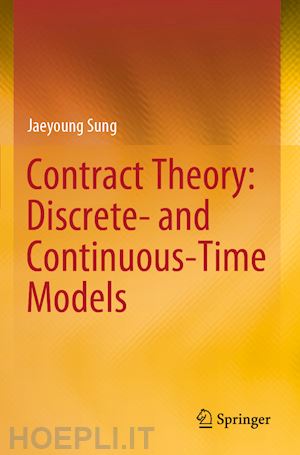 sung jaeyoung - contract theory: discrete- and continuous-time models