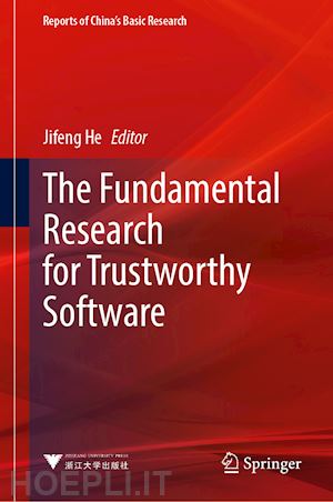 he jifeng (curatore) - the fundamental research for trustworthy software