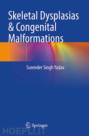 yadav surender singh - skeletal dysplasias & congenital malformations