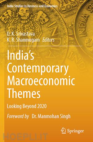 srivastava d. k. (curatore); shanmugam k. r. (curatore) - india’s contemporary macroeconomic themes