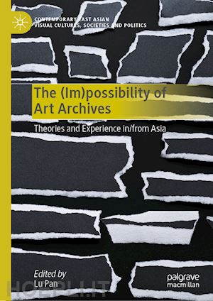 pan lu (curatore) - the (im)possibility of art archives