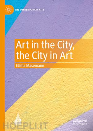 masemann elisha - art in the city, the city in art