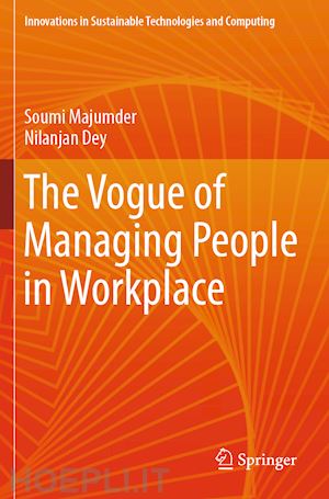 majumder soumi; dey nilanjan - the vogue of managing people in workplace