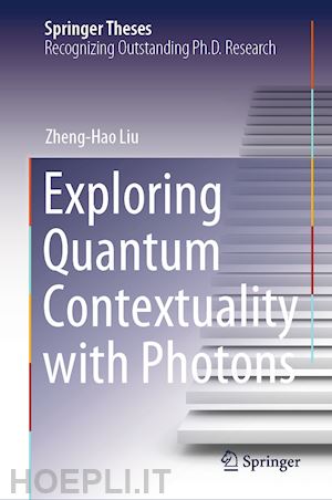 liu zheng-hao - exploring quantum contextuality with photons