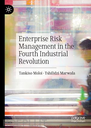 moloi tankiso; marwala tshilidzi - enterprise risk management in the fourth industrial revolution