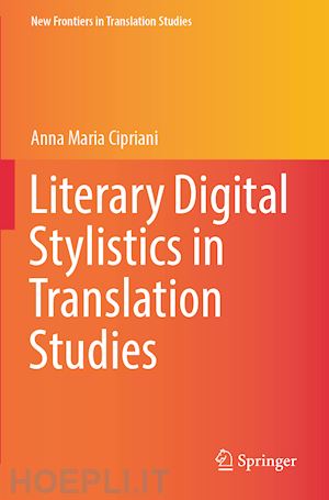 cipriani anna maria - literary digital stylistics in translation studies