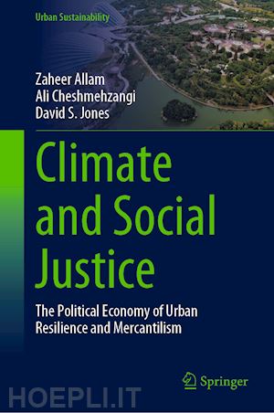 allam zaheer; cheshmehzangi ali; jones david s. - climate and social justice