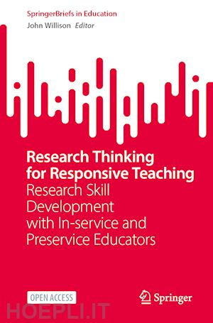 willison john (curatore) - research thinking for responsive teaching