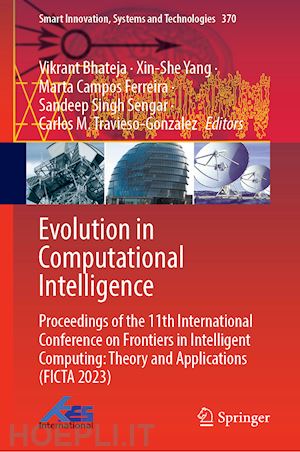 bhateja vikrant (curatore); yang xin-she (curatore); ferreira marta campos (curatore); sengar sandeep singh (curatore); travieso-gonzalez carlos m. (curatore) - evolution in computational intelligence