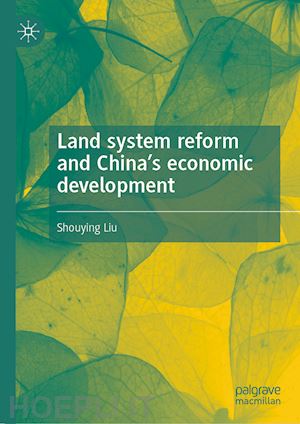 liu shouying - land system reform and china’s economic development