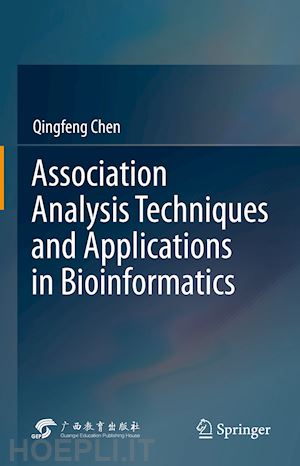 chen qingfeng - association analysis techniques and applications in bioinformatics