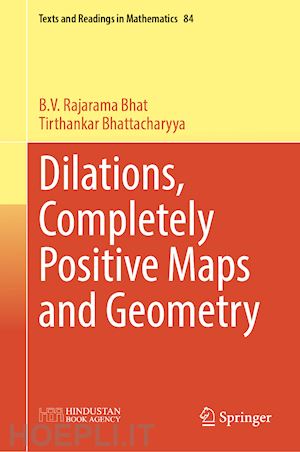 bhat b.v. rajarama; bhattacharyya tirthankar - dilations, completely positive maps and geometry