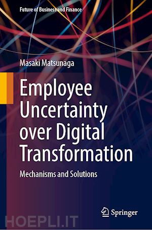 matsunaga masaki - employee uncertainty over digital transformation