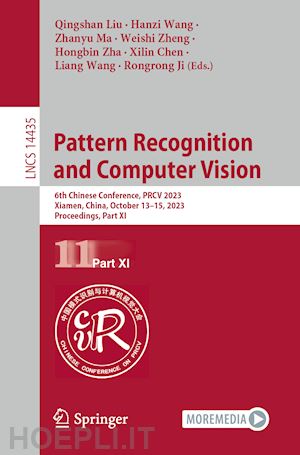 liu qingshan (curatore); wang hanzi (curatore); ma zhanyu (curatore); zheng weishi (curatore); zha hongbin (curatore); chen xilin (curatore); wang liang (curatore); ji rongrong (curatore) - pattern recognition and computer vision