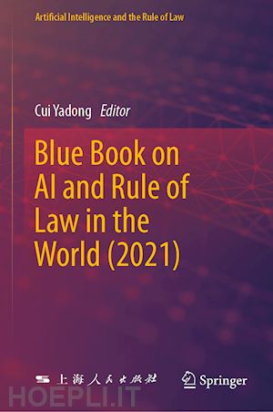 cui yadong (curatore) - blue book on ai and rule of law in the world (2021)