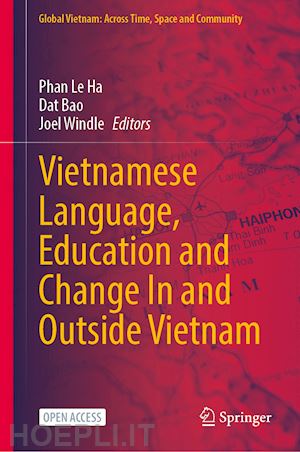 phan le ha (curatore); bao dat (curatore); windle joel (curatore) - vietnamese language, education and change in and outside vietnam