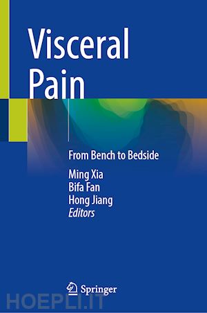 xia ming (curatore); fan bifa (curatore); jiang hong (curatore) - visceral pain