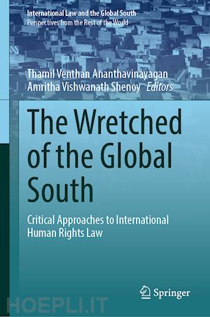 venthan ananthavinayagan thamil (curatore); viswanath shenoy amritha (curatore) - the wretched of the global south