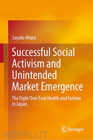 miura sayako - successful social activism and unintended market emergence