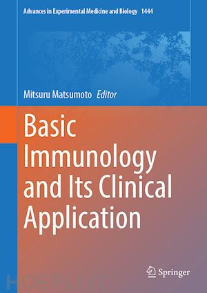 matsumoto mitsuru (curatore) - basic immunology and its clinical application