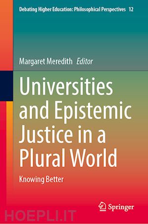 meredith margaret (curatore) - universities and epistemic justice in a plural world