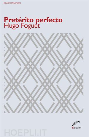 hugo foguet - pretérito perfecto