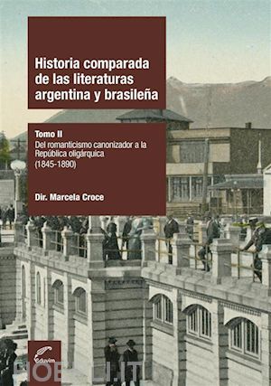 marcela croce - historia comparada de las literaturas argentina y brasileña