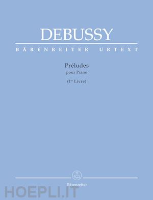 debussy claude - preludes fur klavier (vol. i)