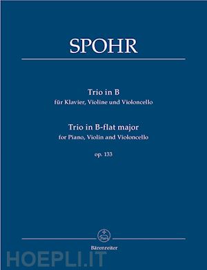 spohr louis - trio in b-flat major for piano, violine and violoncello op. 133